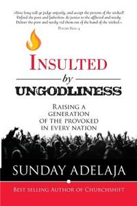 Insulted By Ungodliness