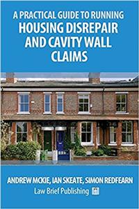 Practical Guide to Running Housing Disrepair and Cavity Wall Claims