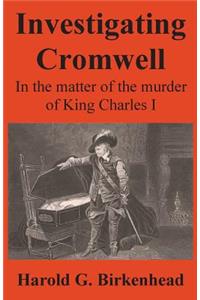 Investigating Cromwell