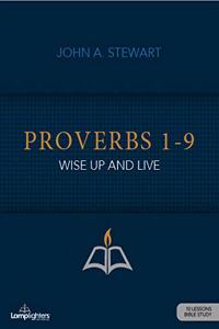 Proverbs 1-9: Wise Up and Live