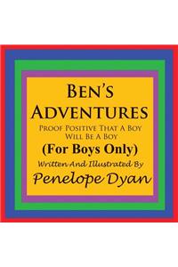 Ben's Adventures---Proof Positive That Boys Will Be Boys