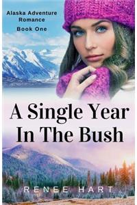 A Single Year In The Bush