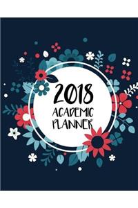 Academic Planner 2018: Weekly and Monthly Planner - 12 Month (Jan 2018 - Dec 2018): Volume 1