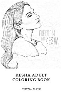 Kesha Adult Coloring Book (Kesha Books)