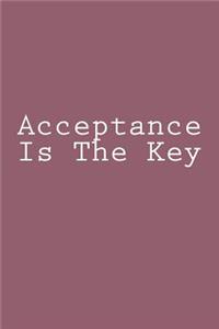 Acceptance Is The Key