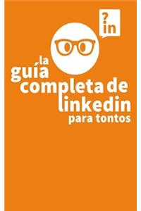 Guia Completa de Linkedin para Tontos