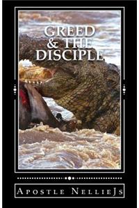 Greed & The Disciple