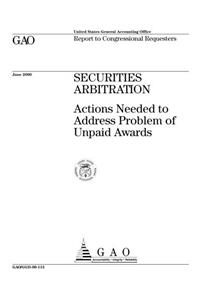 Securities Arbitration: Actions Needed to Address Problem of Unpaid Awards