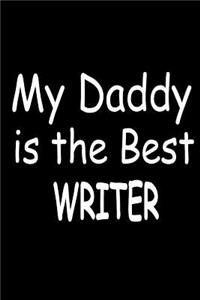 My Daddy Is The Best Writer