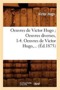 Oeuvres de Victor Hugo. Littérature Et Philosophie Mêlées (Éd.1875)