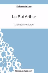 Le Roi Arthur de Michael Morpurgo (Fiche de lecture)