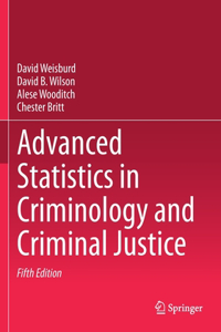 Advanced Statistics in Criminology and Criminal Justice