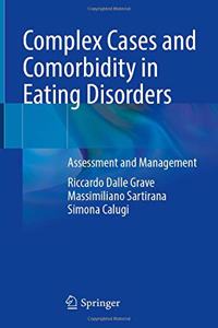 Complex Cases and Comorbidity in Eating Disorders