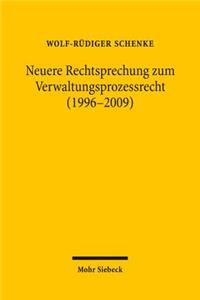 Neuere Rechtsprechung zum Verwaltungsprozessrecht (1996-2009)