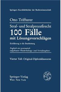 Straf- Und Strafprozearecht. 100 Falle Mit Lasungsvorschlagen. Zugleich Ein Systematisch Aufgebauter Wiederholungs- Und Vertiefungskurs: 1. Teil: Einfa1/4hrung. 30 Falle Zum Allgemeinen Teil