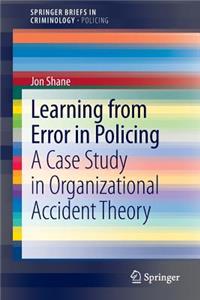 Learning from Error in Policing