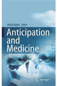 Anticipation and Medicine