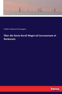 Über die Gesta Karoli Magni ad Carcassonam et Narbonam