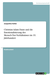 Christian Adam Dann und die Emotionalisierung des Mensch-Tier-Verhältnisses im 19. Jahrhundert