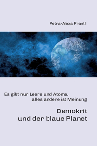 Demokrit und der blaue Planet