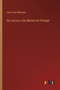 Da Loucura e das Manias em Portugal