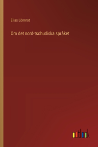 Om det nord-tschudiska språket