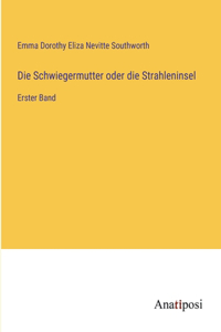 Die Schwiegermutter oder die Strahleninsel