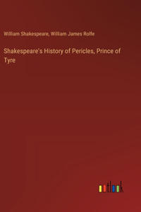 Shakespeare's History of Pericles, Prince of Tyre