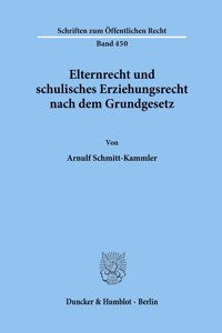 Elternrecht Und Schulisches Erziehungsrecht Nach Dem Grundgesetz