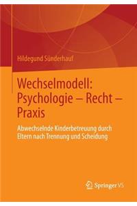 Wechselmodell: Psychologie - Recht - Praxis