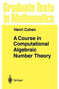 Course in Computational Algebraic Number Theory