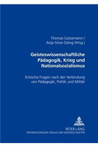 Geisteswissenschaftliche Paedagogik, Krieg Und Nationalsozialismus
