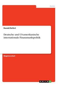 Deutsche und US-amerikanische internationale Finanzmarktpolitik