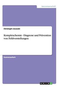 Komplexchemie - Diagnose und Prävention von Fehlvorstellungen