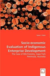 Socio-economic Evaluation of Indigenous Enterprise Development