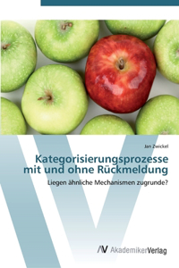 Kategorisierungsprozesse mit und ohne Rückmeldung