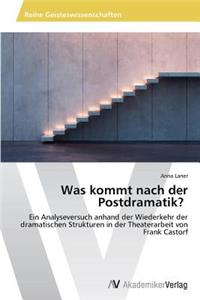 Was kommt nach der Postdramatik?