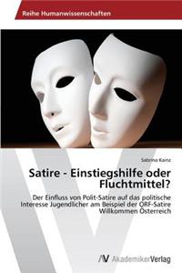 Satire - Einstiegshilfe oder Fluchtmittel?