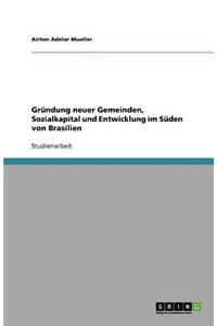 Gründung neuer Gemeinden, Sozialkapital und Entwicklung im Süden von Brasilien