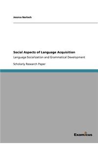 Social Aspects of Language Acquisition
