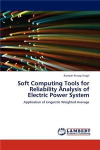 Soft Computing Tools for Reliability Analysis of Electric Power System