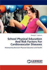 School Physical Education and Risk Factors for Cardiovascular Diseases