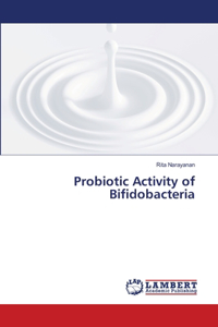 Probiotic Activity of Bifidobacteria