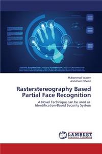 Rasterstereography Based Partial Face Recognition