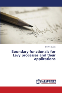 Boundary functionals for Levy processes and their applications