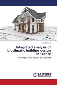 Integrated analysis of bioclimatic building design in France