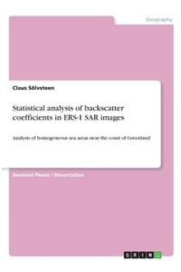 Statistical analysis of backscatter coefficients in ERS-1 SAR images