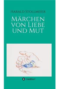 Märchen von Liebe und Mut