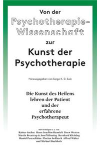 Von der Psychotherapie-Wissenschaft zur Kunst der Psychotherapie