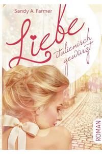 Liebe italienisch gewürzt